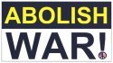 Abolish War! CLICK to Enlarge